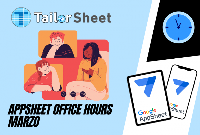 Resumen AppSheet Office Hours - Tailorsheet