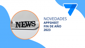 Novedades AppSheet Fin de año 2023